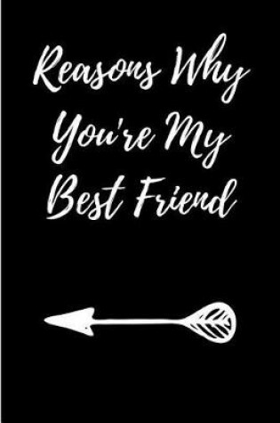 Cover of Reasons Why You're My Best Friend