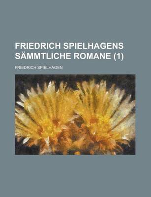 Book cover for Friedrich Spielhagens Sammtliche Romane (1)