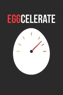 Book cover for Eggcelerate Funny Mechanics and Car Enthusiast - Easter Journal - Easter Notebook - Easter Diary