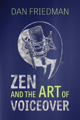 Book cover for Zen And The Art Of Voiceover