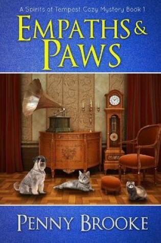 Cover of Empaths and Paws (A Spirits of Tempest Cozy Mystery Book 1)