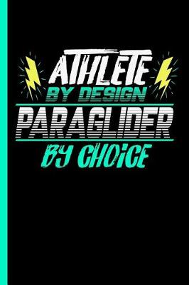 Book cover for Athlete By Design Paraglider By Choice