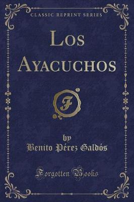 Book cover for Los Ayacuchos (Classic Reprint)