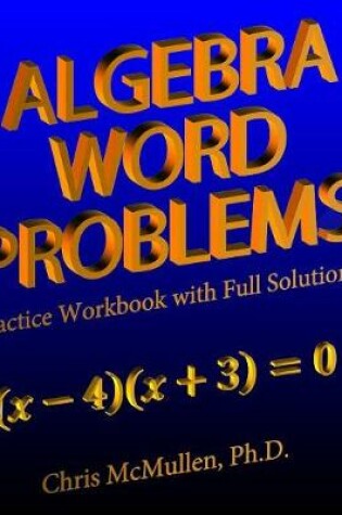 Cover of Algebra Word Problems Practice Workbook with Full Solutions