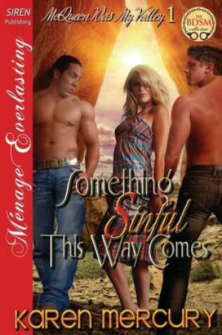 Cover of Something Sinful This Way Comes [Mcqueen Was My Valley 1] (Siren Publishing Menage Everlasting)