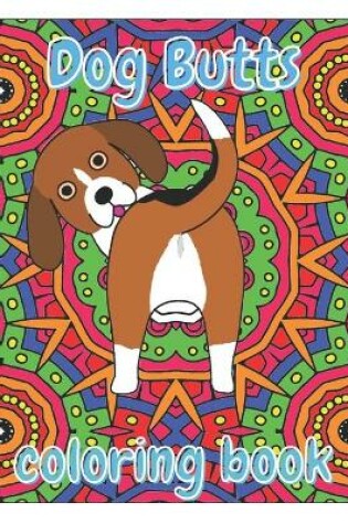 Cover of Dog Butts Coloring Book