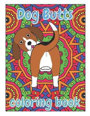 Book cover for Dog Butts Coloring Book