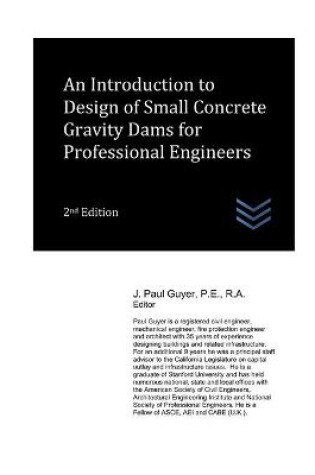 Cover of An Introduction to Design of Small Concrete Gravity Dams for Professional Engineers