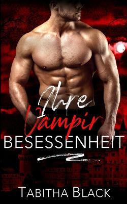 Book cover for Ihre Vampir Besessenheit