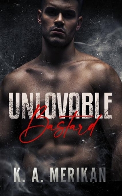Book cover for Unlovable Bastard