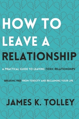 Book cover for How to Leave a Relationship