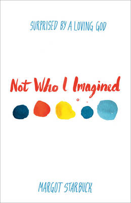 Book cover for Not Who I Imagined