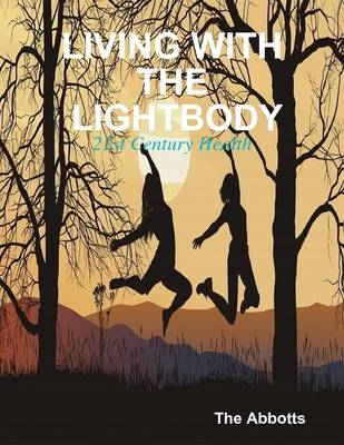 Book cover for Living With the Lightbody - 21st Century Health