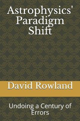 Book cover for Astrophysics' Paradigm Shift