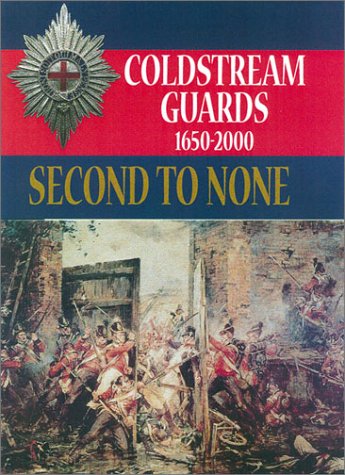 Book cover for Second to None: the Coldstream Guards 1650-2000