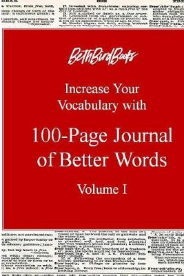 Book cover for Increase Your Vocabulary with 100-Page Journal of Better Words Volume 1