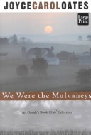 We Were the Mulvaneys by Professor of Humanities Joyce Carol Oates