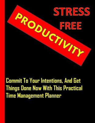 Book cover for Stress Free Productivity