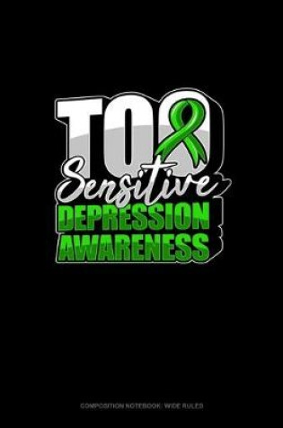 Cover of Too Sensitive Depression Awareness
