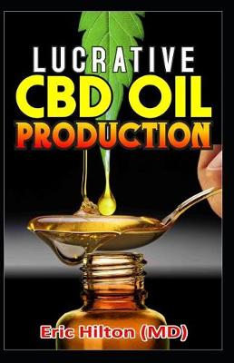 Book cover for Lucrative CBD Oil Production