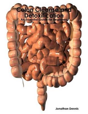 Book cover for Colon Cleanse and Detoxification: An Essential Guide for Beginners