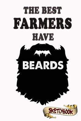 Book cover for The best Farmers have beards Sketchbook