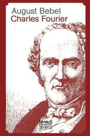 Cover of Charles Fourier - Sein Leben und seine Theorien