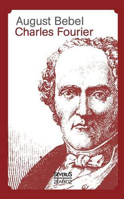 Book cover for Charles Fourier - Sein Leben und seine Theorien