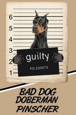 Cover of Bad Dog Doberman Pinscher