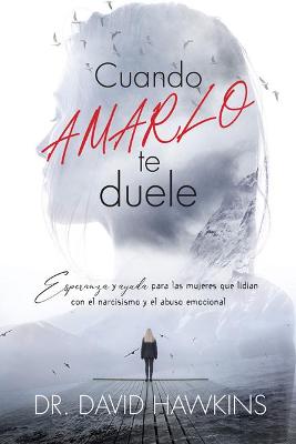 Book cover for Cuando Amarlo Te Duele