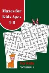 Book cover for Mazes for Kids Ages 4-8 For Kids Volume 1