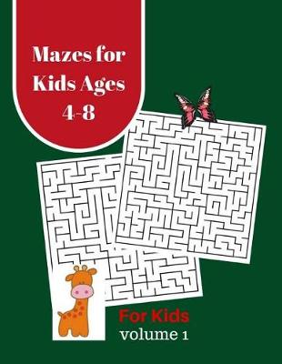 Book cover for Mazes for Kids Ages 4-8 For Kids Volume 1