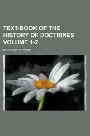 Cover of Text-Book of the History of Doctrines Volume 1-2