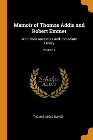 Cover of Memoir of Thomas Addis and Robert Emmet