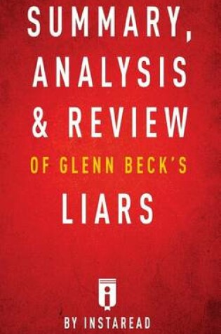 Cover of Summary, Analysis & Review of Glenn Beck's Liars by Instaread