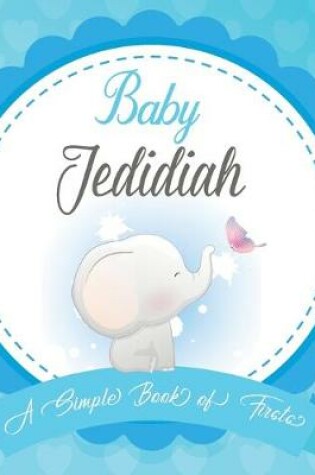 Cover of Baby Jedidiah A Simple Book of Firsts