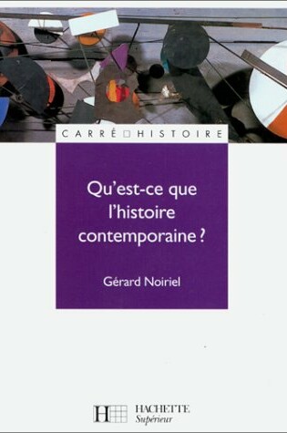 Cover of Qu'est-ce Que L'histoire Contemporaine?