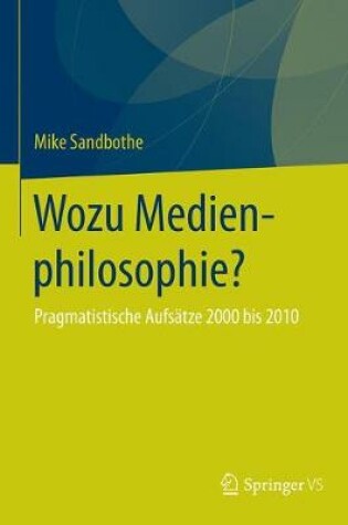 Cover of Wozu Medienphilosophie?