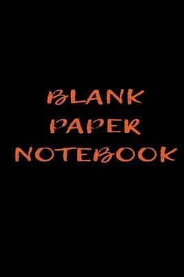 Book cover for Blank Paper Notebook