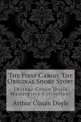 Book cover for The First Cargo, the Original Short Story