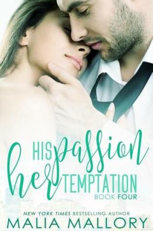 Cover of His Passion, Her Temptation (Dominating BDSM Billionaires Erotic Romance #4)