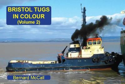 Book cover for Bristol Tugs in Colour Volume 2