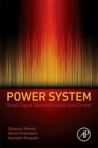 Cover of Power System Small Signal Stability Analysis and Control