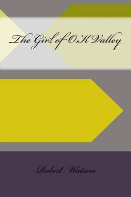 Book cover for The Girl of O.K Valley