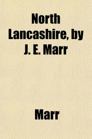 Cover of North Lancashire, by J. E. Marr