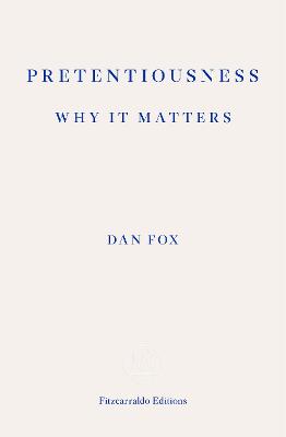 Book cover for Pretentiousness: Why it Matters