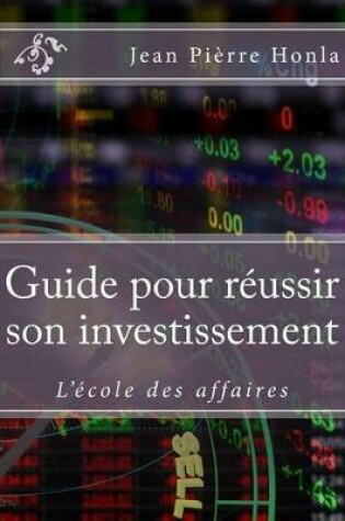 Cover of Guide pour reussir son investissement