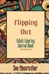 Book cover for Flipping Out Adult Coloring Journal