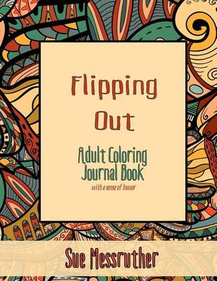 Book cover for Flipping Out Adult Coloring Journal