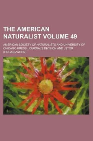 Cover of The American Naturalist Volume 49